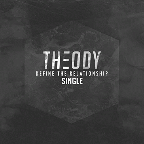 Theody : Define the Relationship (ft. Zene Smith)